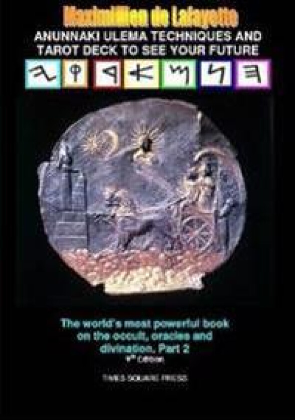 Anunnaki Ulema Techniques and Tarot Deck To See Your Future. Vol.2