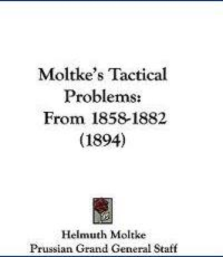 Moltke's Tactical Problems