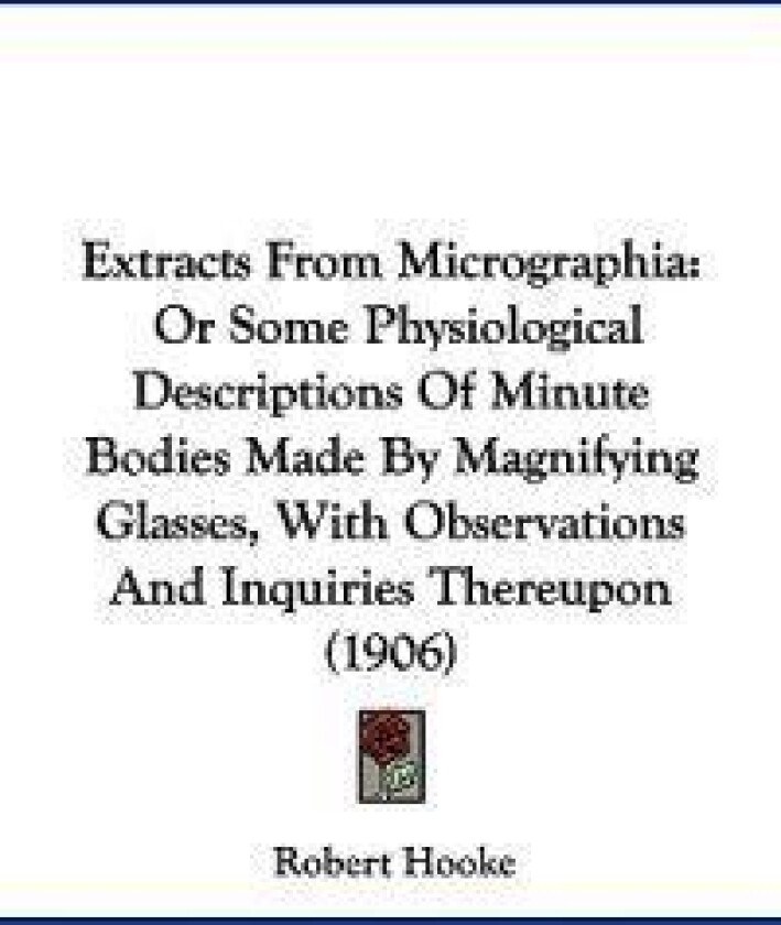 Extracts From Micrographia