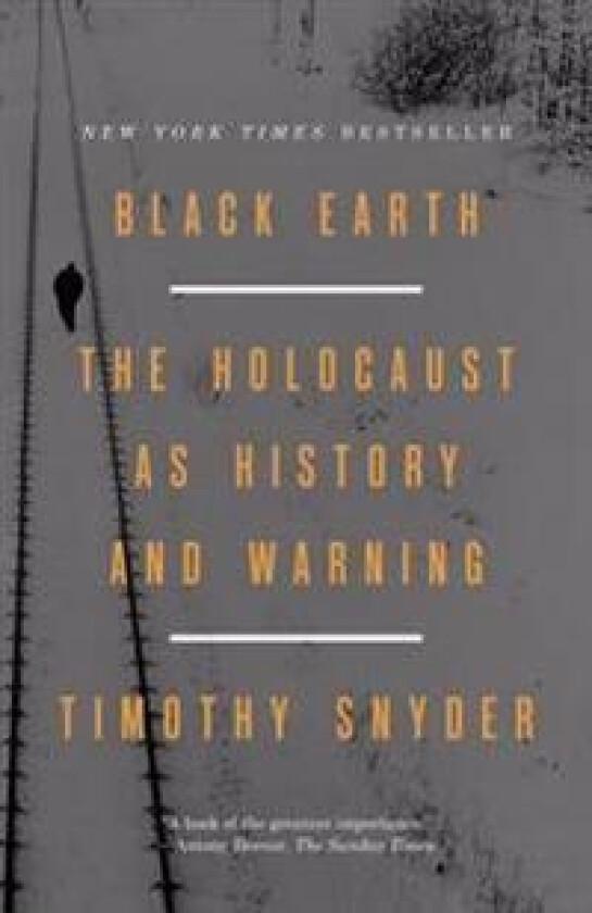 Black Earth: The Holocaust as History and Warning