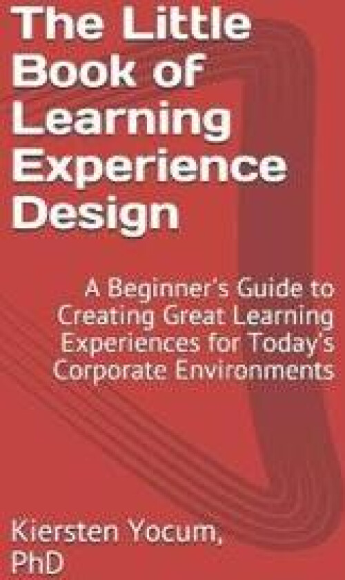 The Little Book of Learning Experience Design