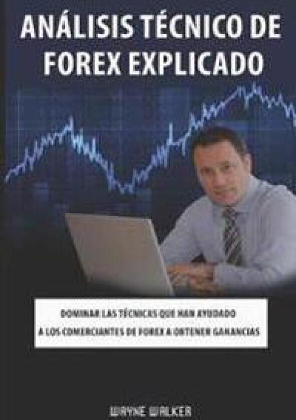 Análisis Técnico de Forex Explicado