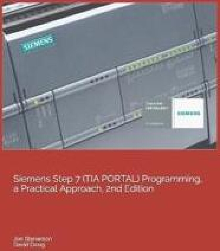 Siemens Step 7 (TIA PORTAL) Programming, a Practical Approach, 2nd Edition