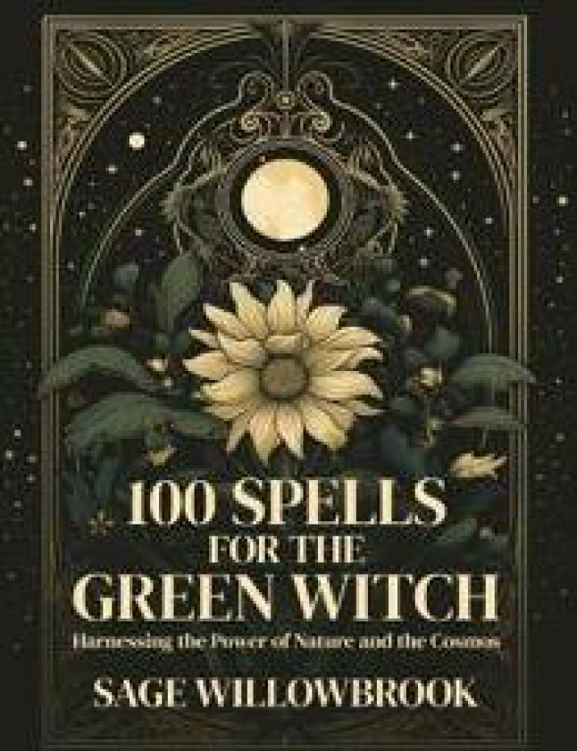 100 Spells for the Green Witch
