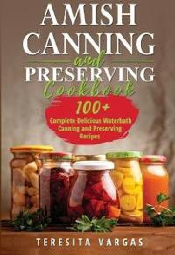 Amish Canning and Preserving COOKBOOK