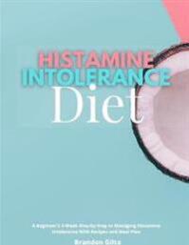Histamine Intolerance Diet