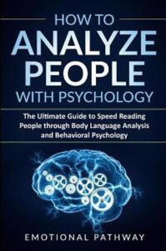 How to Analyze People with Psychology