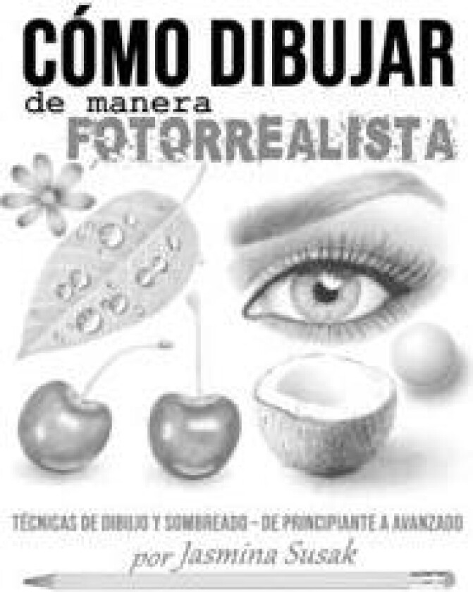 Cómo Dibujar de Manera Fotorrealista