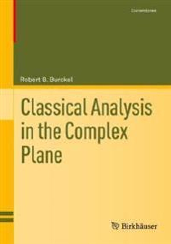 Classical Analysis in the Complex Plane