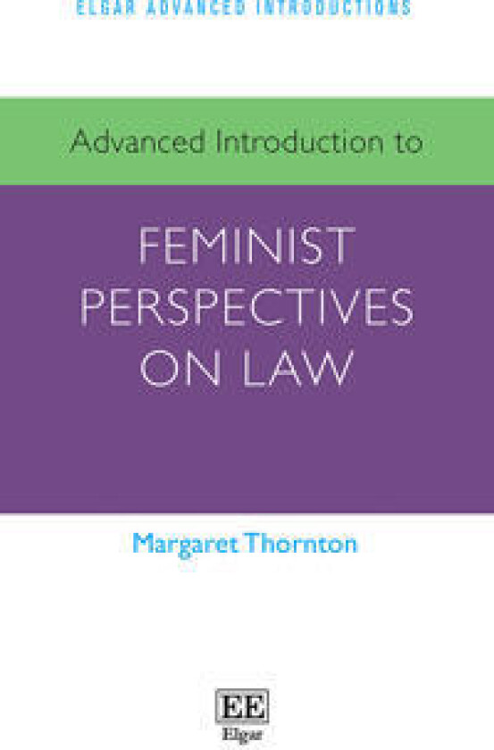 Advanced Introduction to Feminist Perspectives on Law