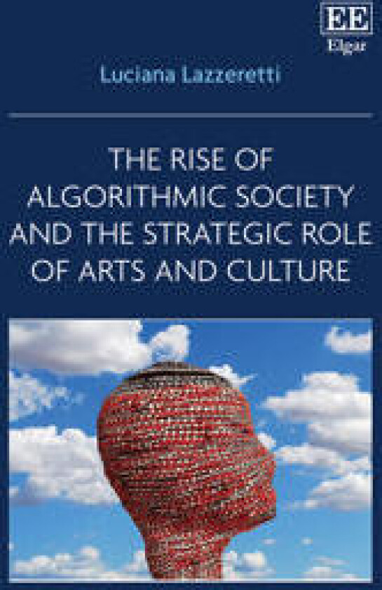 The Rise of Algorithmic Society and the Strategic Role of Arts and Culture