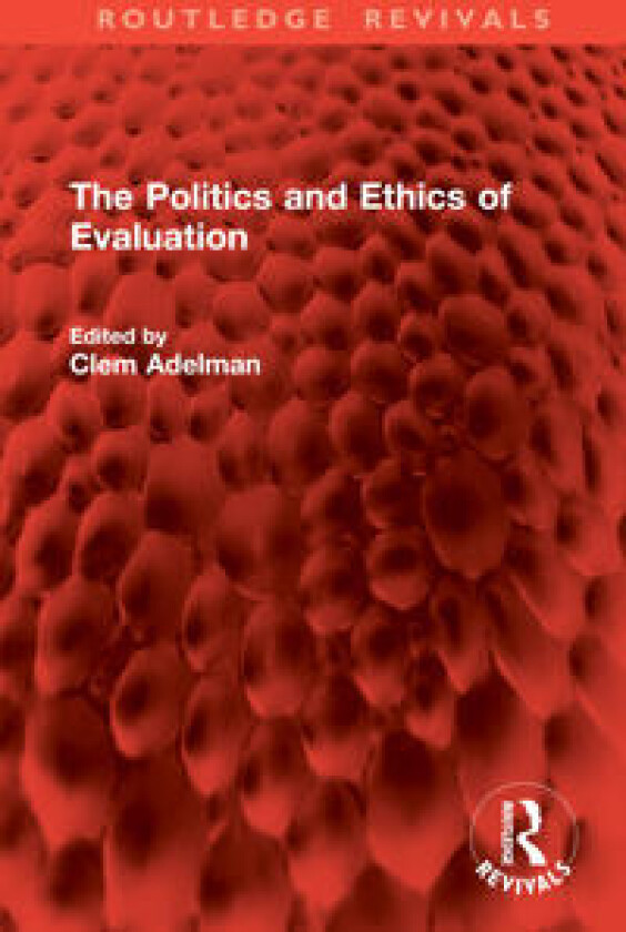 The Politics and Ethics of Evaluation
