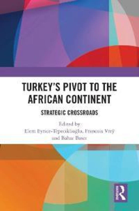 Turkey’s Pivot to the African Continent
