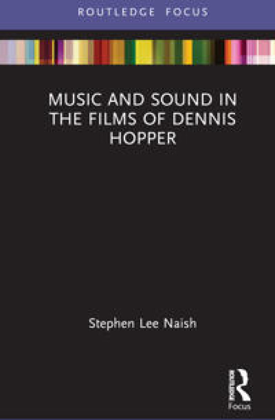 Music and Sound in the Films of Dennis Hopper