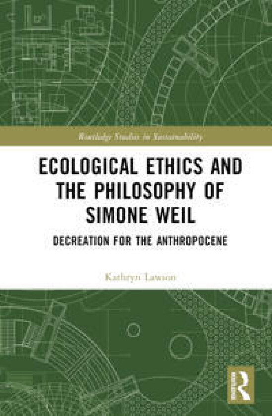 Ecological Ethics and the Philosophy of Simone Weil
