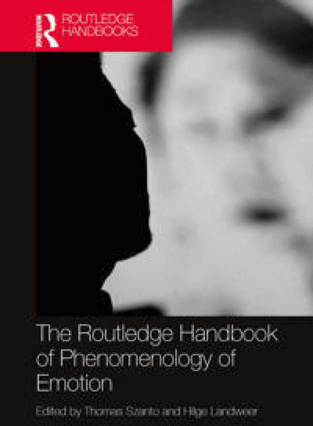 The Routledge Handbook of Phenomenology of Emotion