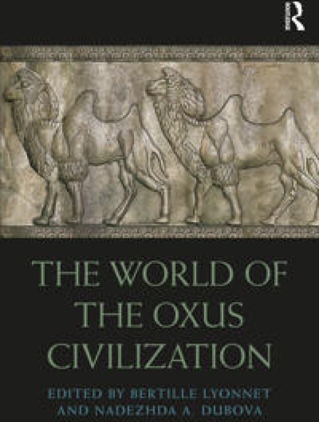 The World of the Oxus Civilization