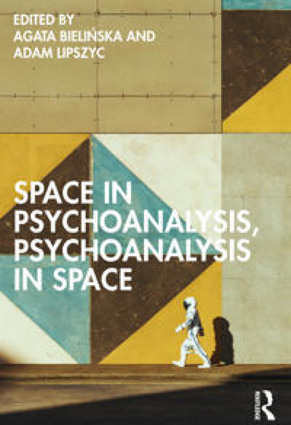 Space in Psychoanalysis, Psychoanalysis in Space