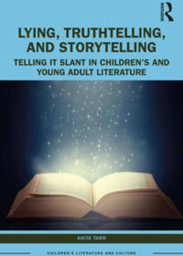 Lying, Truthtelling, and Storytelling in Children’s and Young Adult Literature