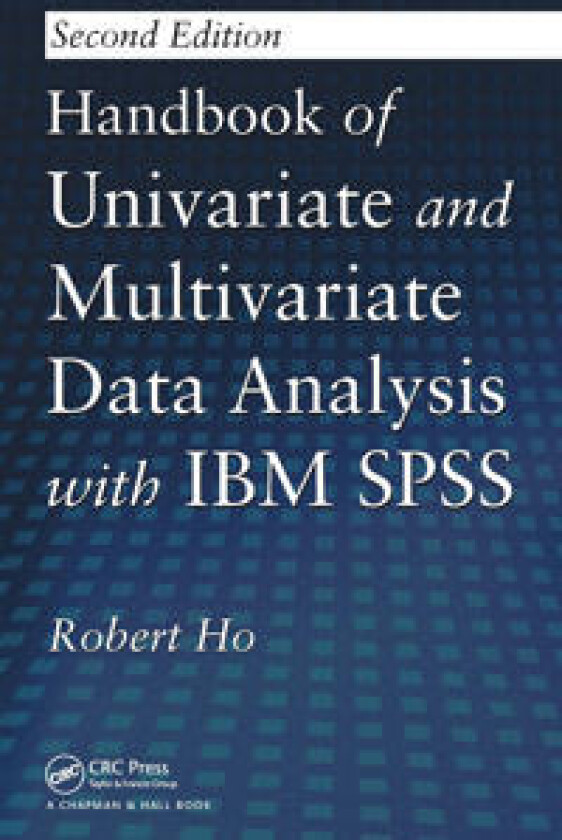 Handbook of Univariate and Multivariate Data Analysis with IBM SPSS