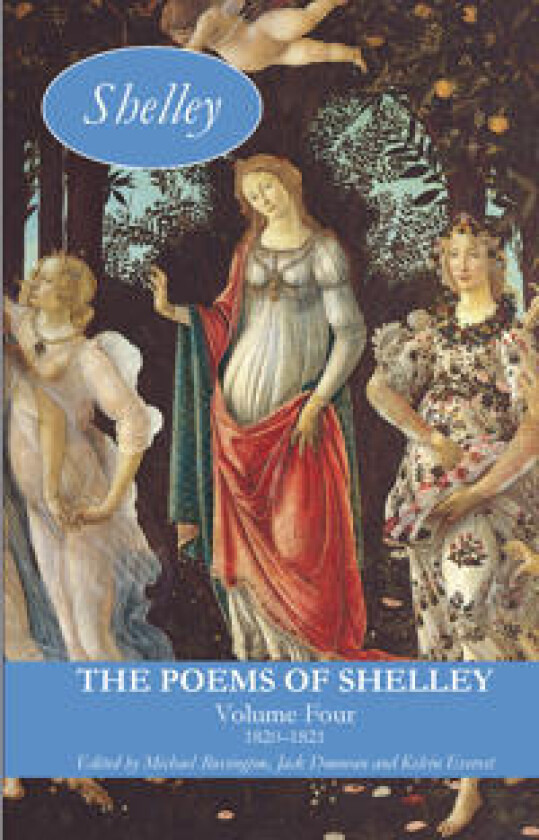 The Poems of Shelley: Volume Four