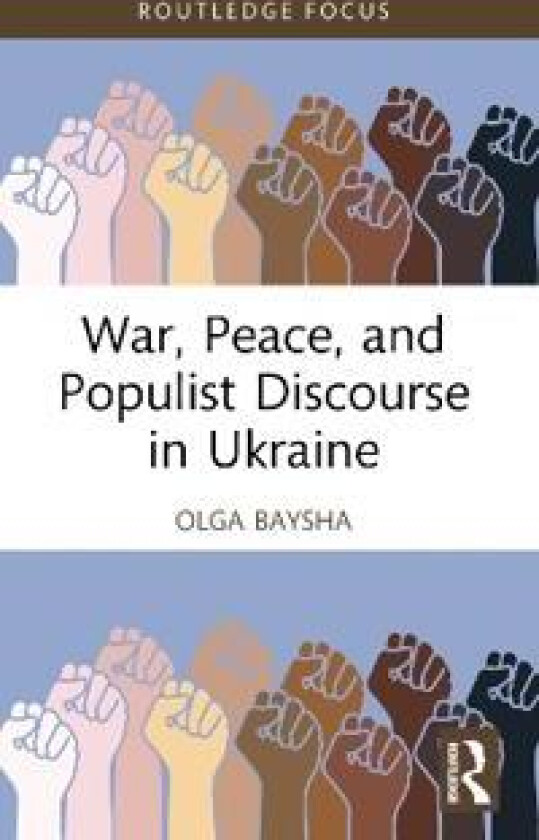 War, Peace, and Populist Discourse in Ukraine