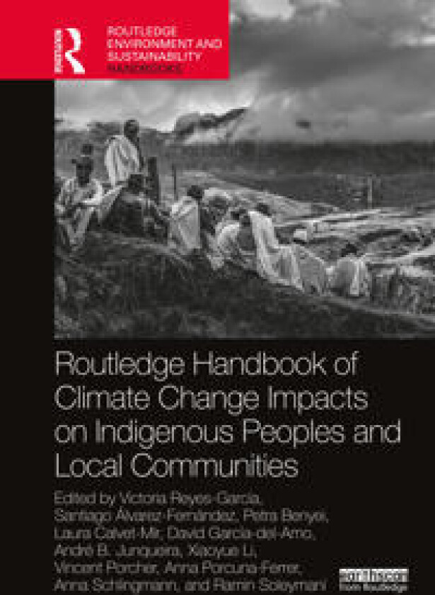 Routledge Handbook of Climate Change Impacts on Indigenous Peoples and Local Communities
