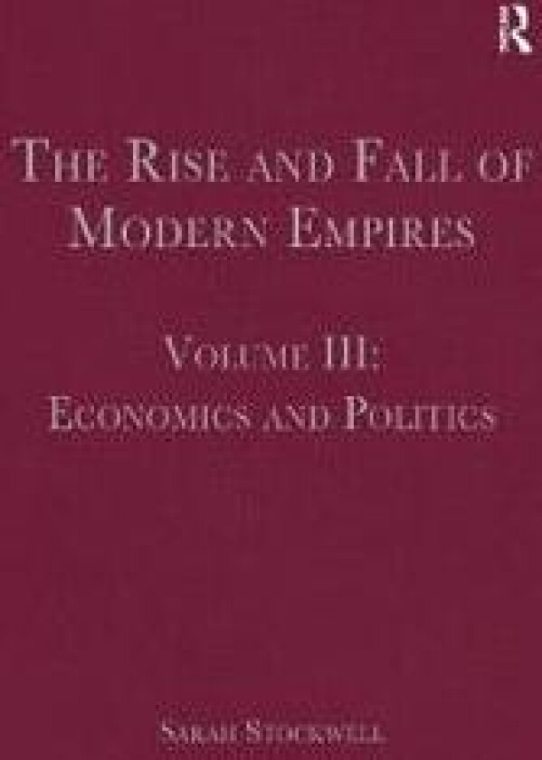 The Rise and Fall of Modern Empires, Volume III