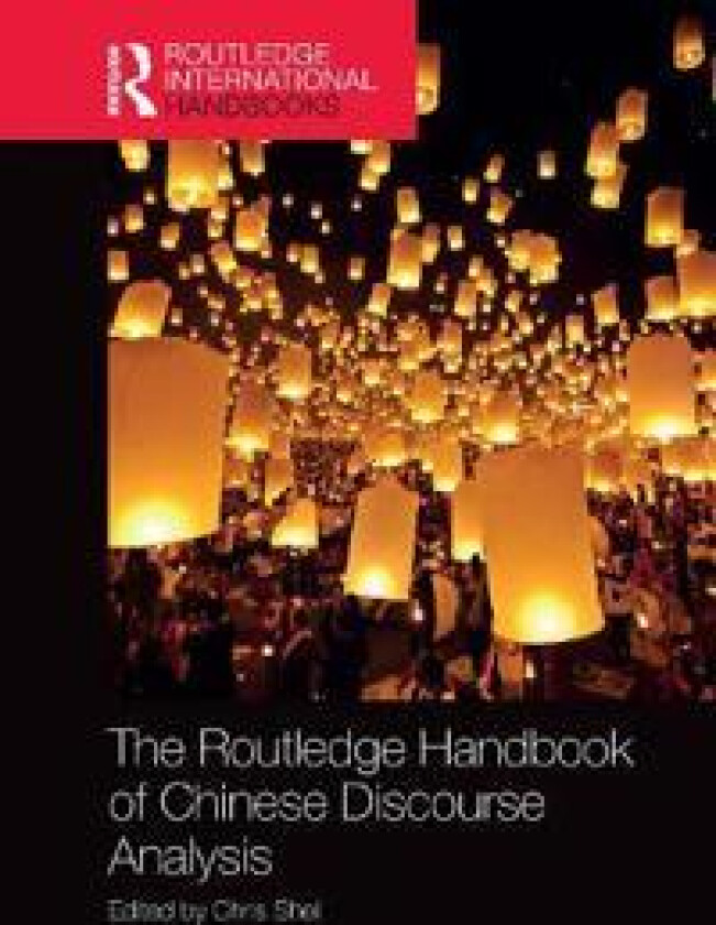 The Routledge Handbook of Chinese Discourse Analysis