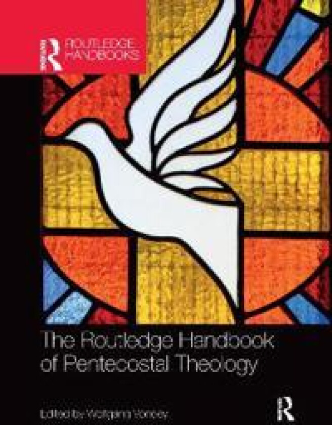 The Routledge Handbook of Pentecostal Theology