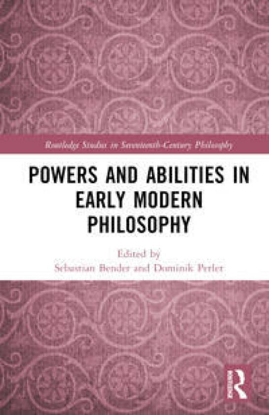 Powers and Abilities in Early Modern Philosophy
