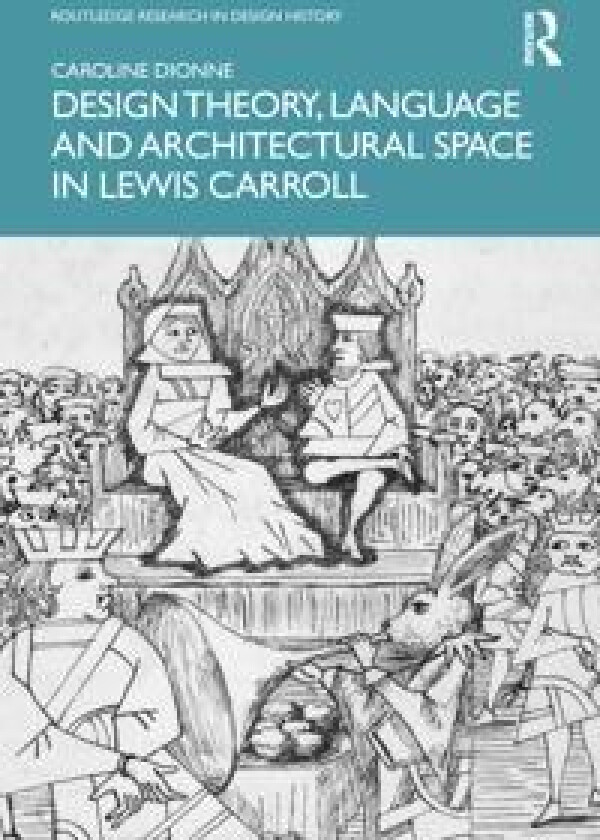 Design Theory, Language and Architectural Space in Lewis Carroll