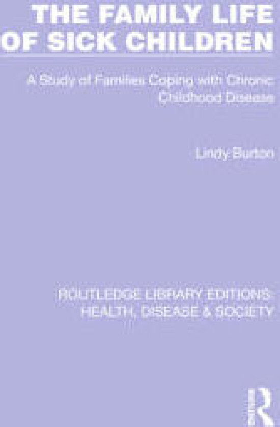 The Family Life of Sick Children