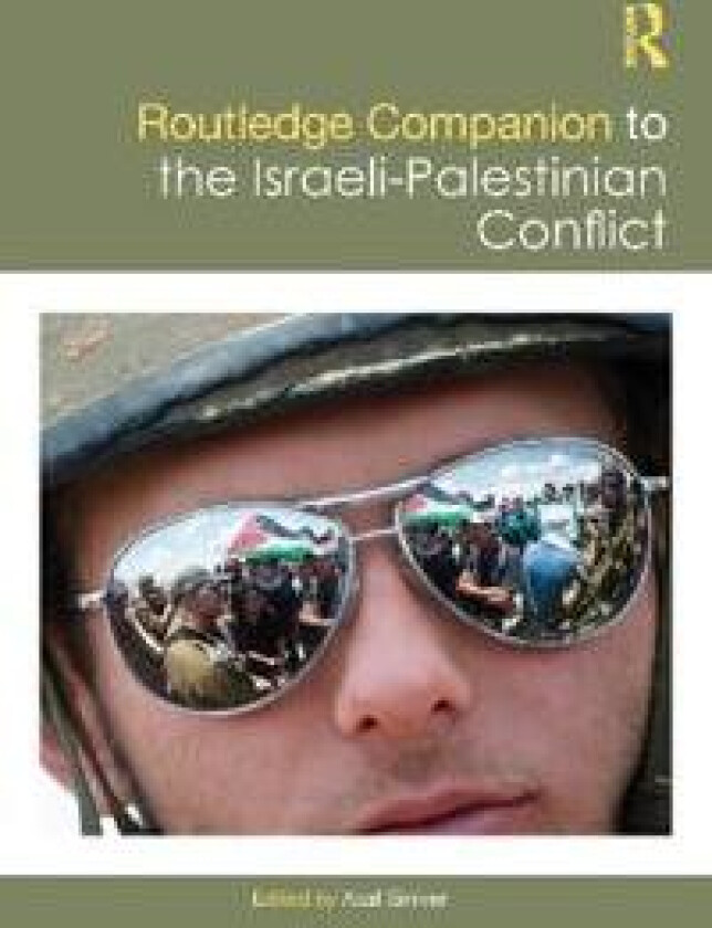 Routledge Companion to the Israeli-Palestinian Conflict