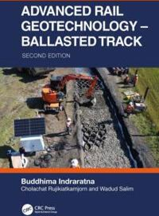 Advanced Rail Geotechnology – Ballasted Track