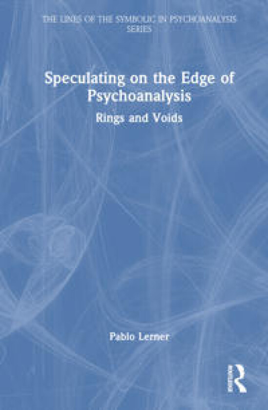 Speculating on the Edge of Psychoanalysis