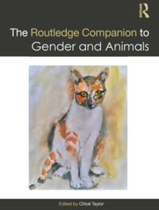 The Routledge Companion to Gender and Animals