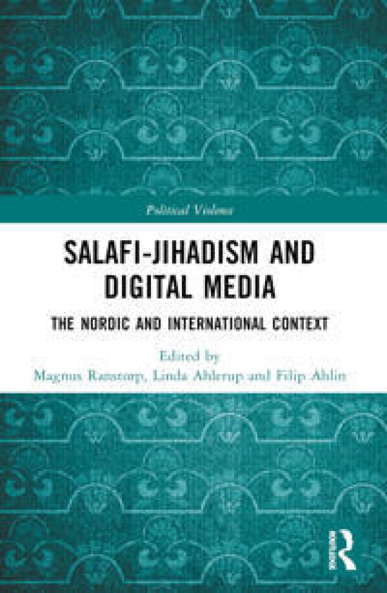 Salafi-Jihadism and Digital Media