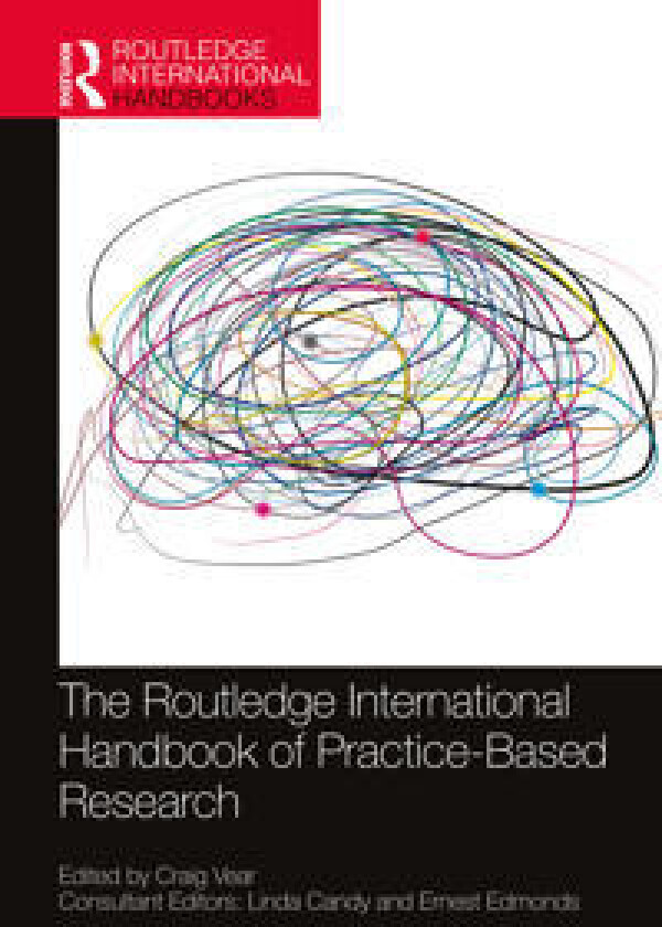 The Routledge International Handbook of Practice-Based Research