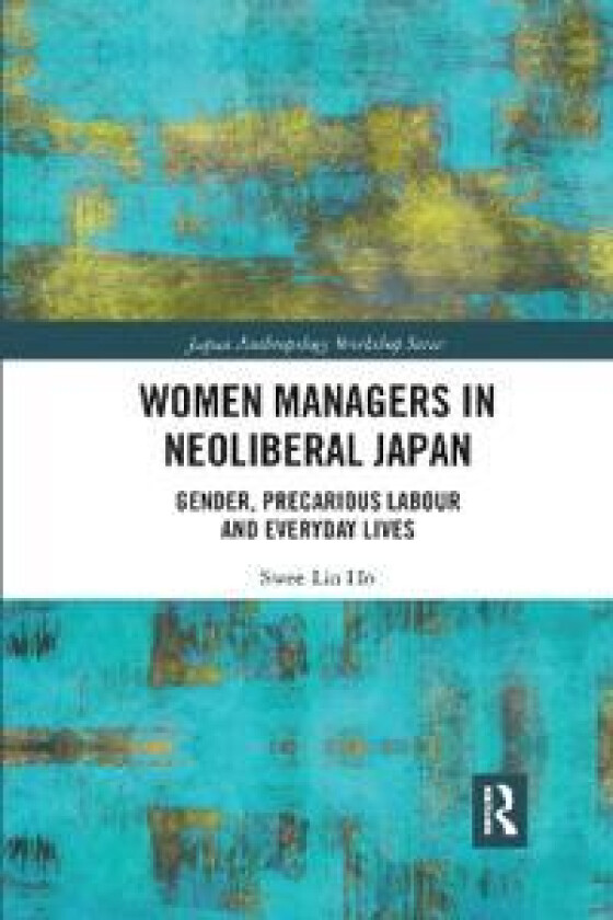 Women Managers in Neoliberal Japan