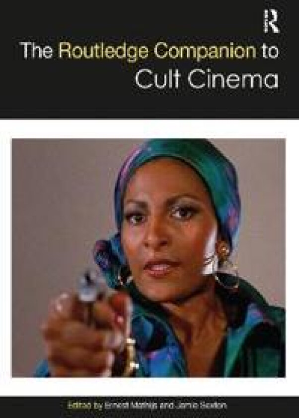 The Routledge Companion to Cult Cinema