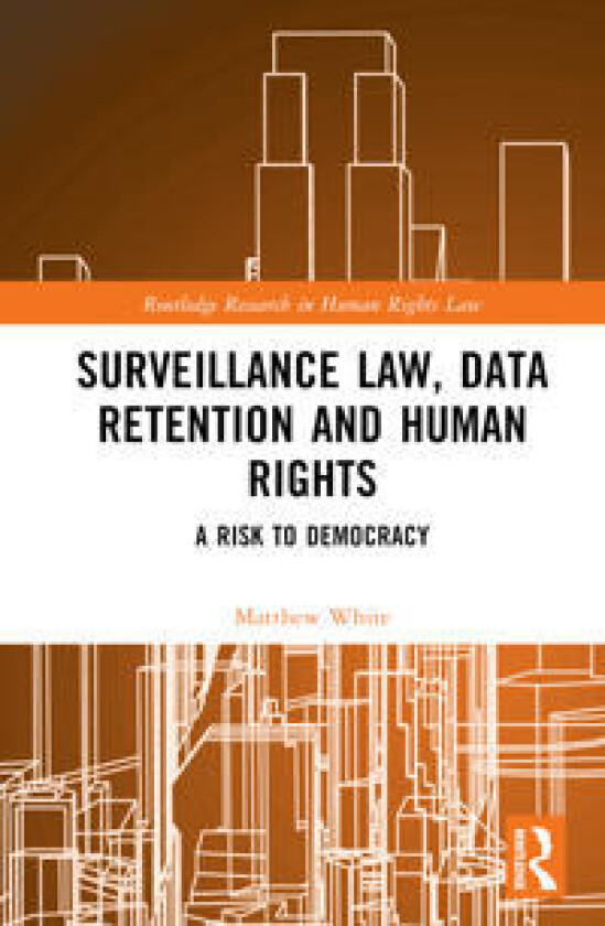 Surveillance Law, Data Retention and Human Rights