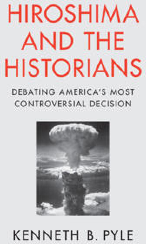 Hiroshima and the Historians