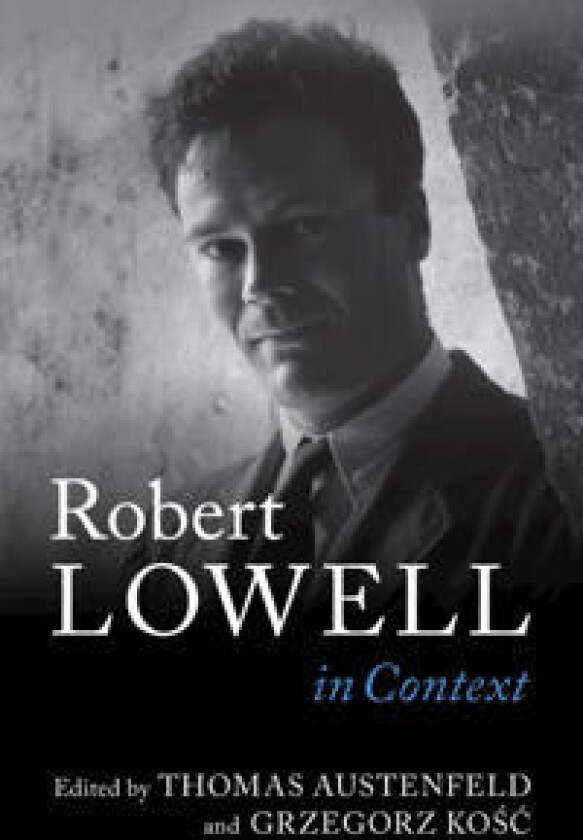 Robert Lowell In Context