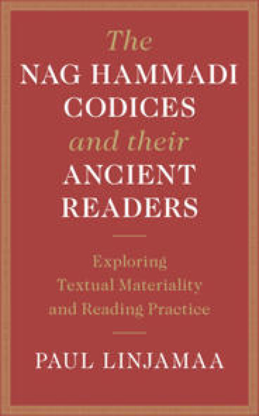 The Nag Hammadi Codices and their Ancient Readers