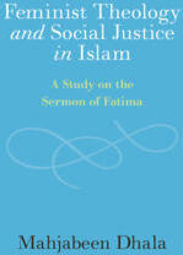 Feminist Theology and Social Justice in Islam