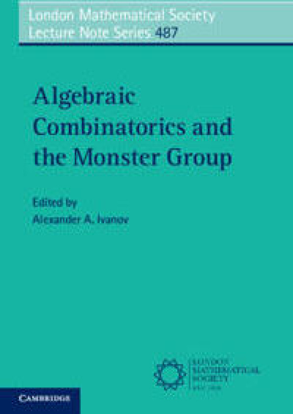 Algebraic Combinatorics and the Monster Group