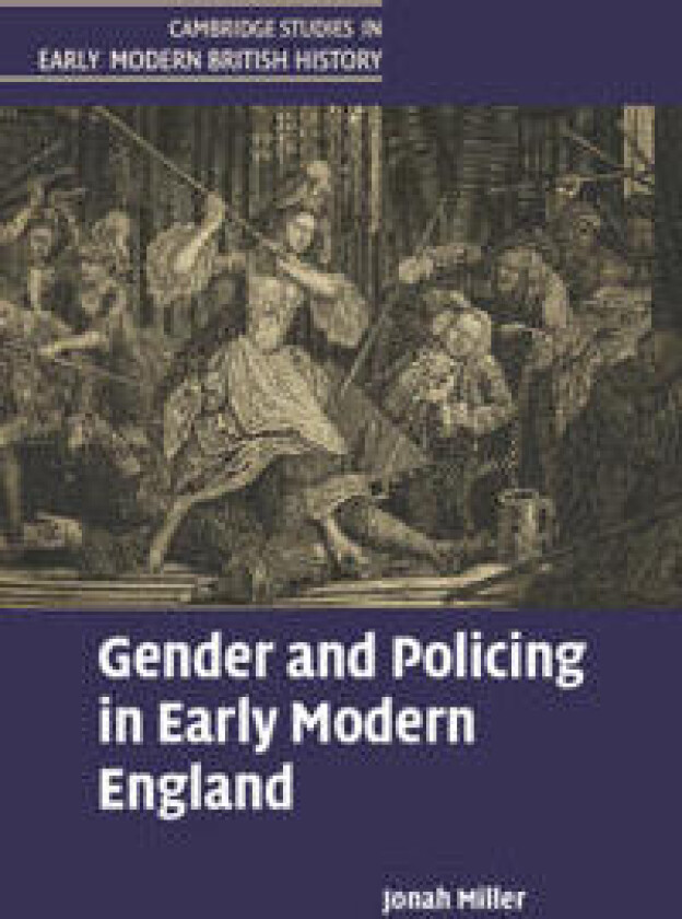 Gender and Policing in Early Modern England