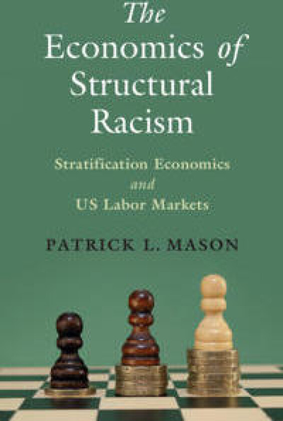 The Economics of Structural Racism