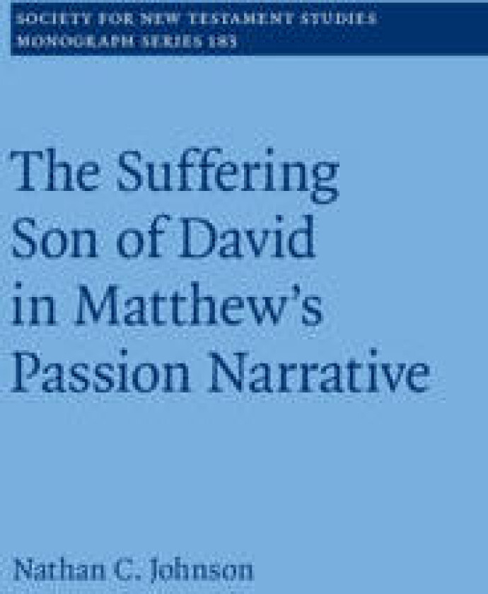 The Suffering Son of David in Matthew's Passion Narrative